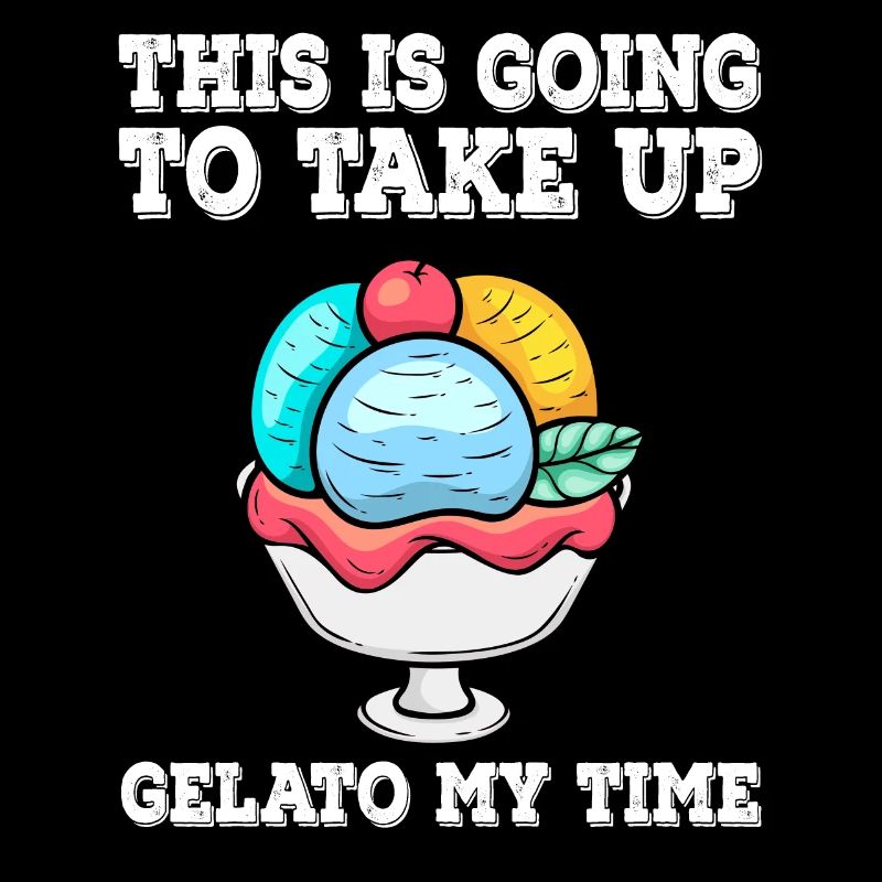 Going Take Up Gelato My Time Cream