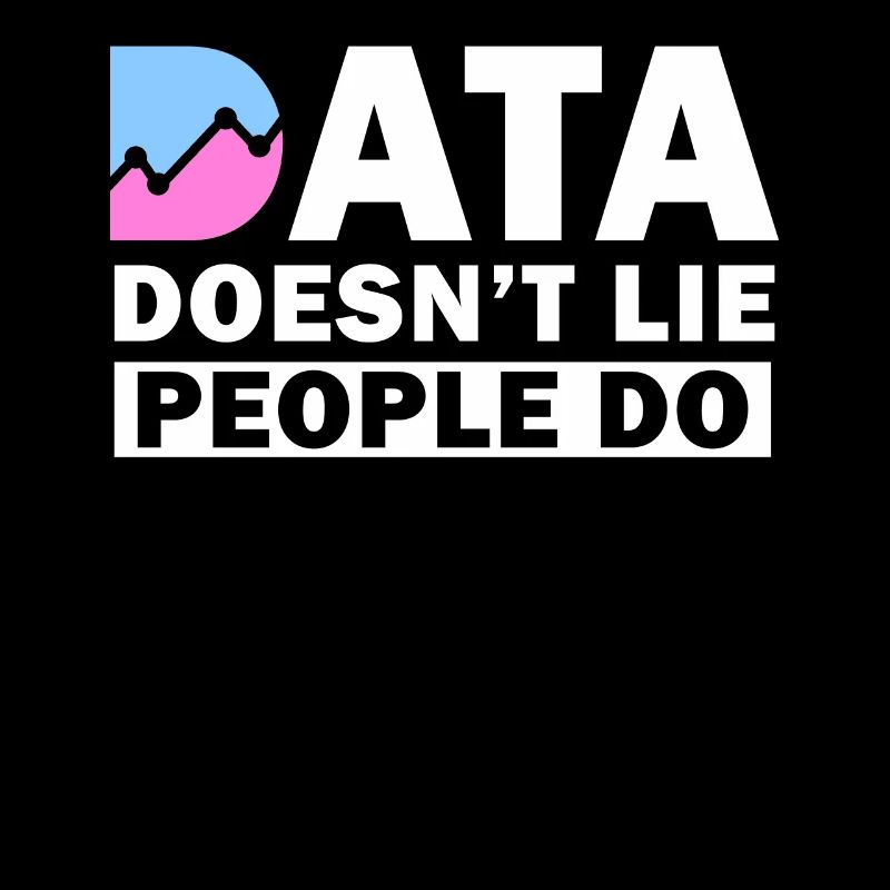Daten lügen nicht, Menschen machen Datenanalysten