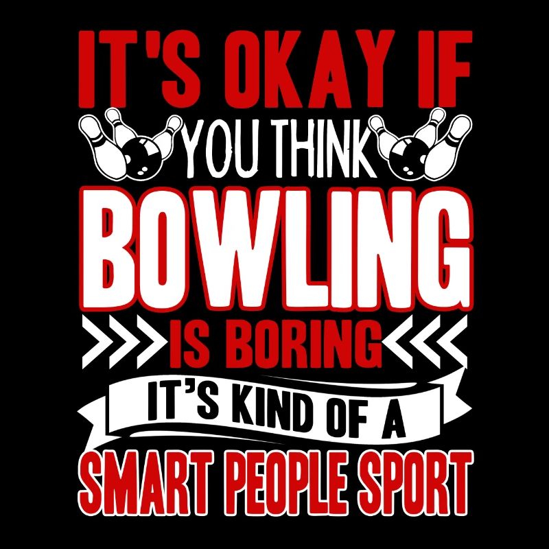 Bowling Is Smart People Sport
