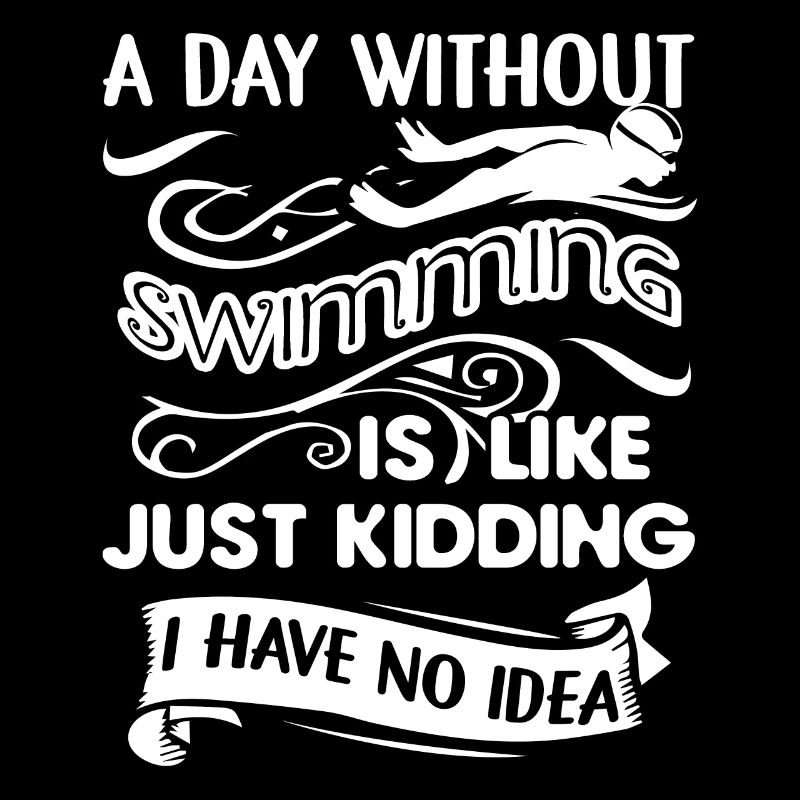 A Day Without Swimming Is Like