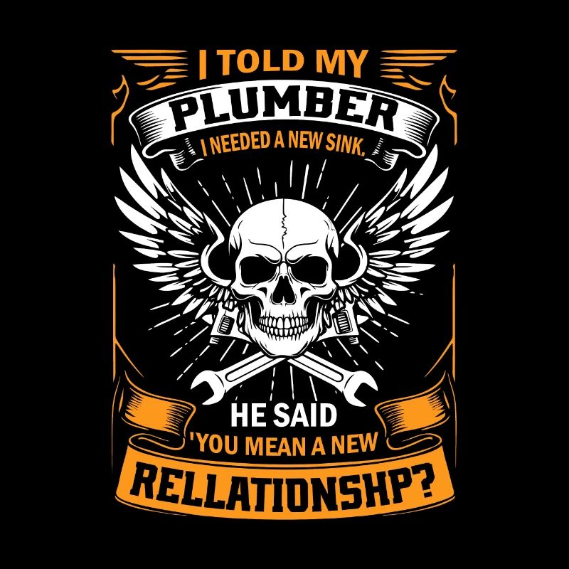 J’ai dit à mon plombier que j’avais besoin d’un nouvel évier. Il a dit : "Y