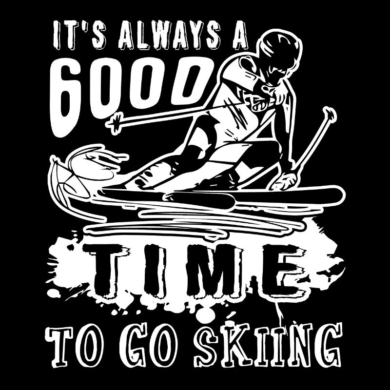 Always A Good Time To Go Skiing