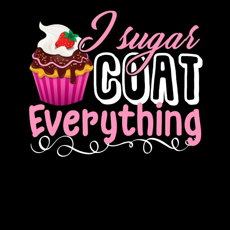 Baker Baker Sugar Coat Everything