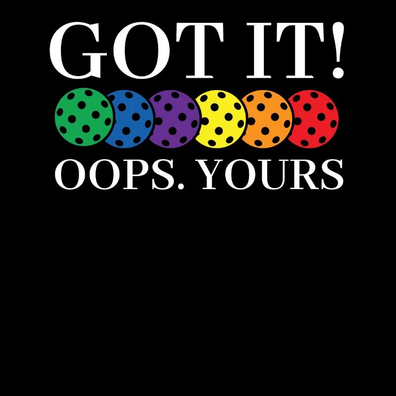 Pickleball Leidenschaft Got It Oops Yours Spaß