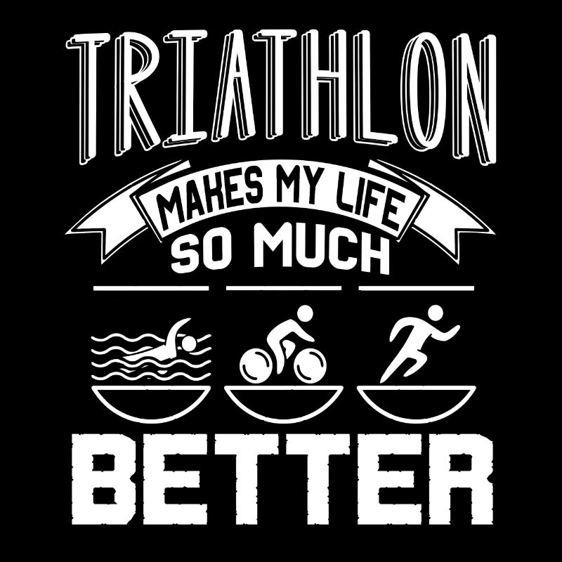 Triathlon Makes My Life So Much Better
