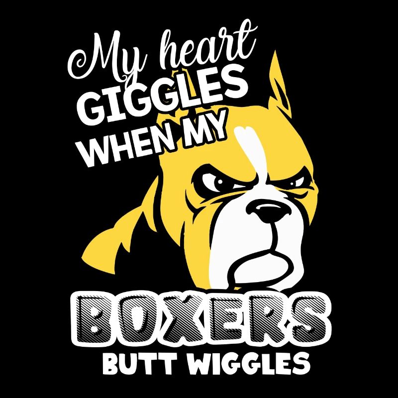 My Heart Giggles When My Boxers Butt Wiggles