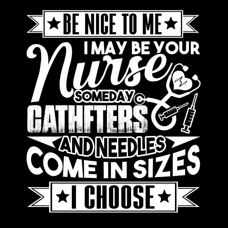 Nurse Be Nice To Nurse