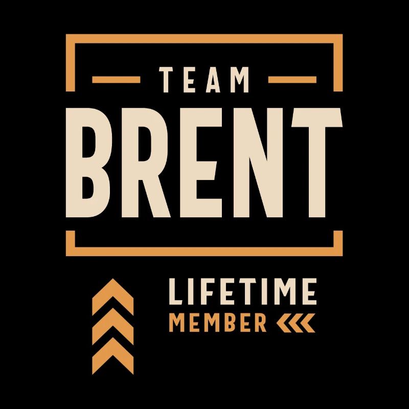 Team Brent Lebenslanges Mitglied Lustiger Name Brent