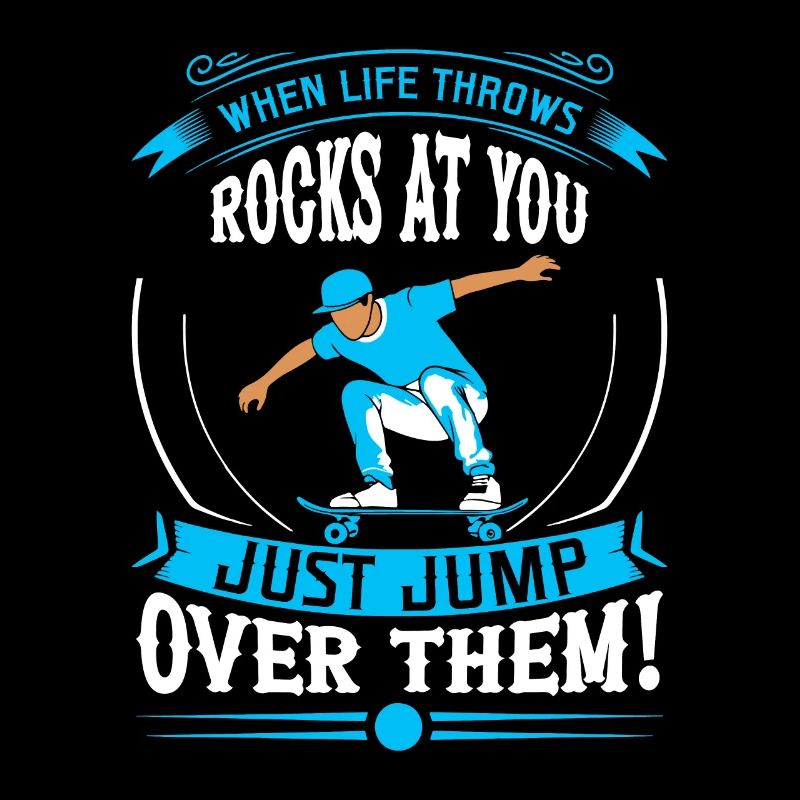 When life throws rocks at you, just jump over them