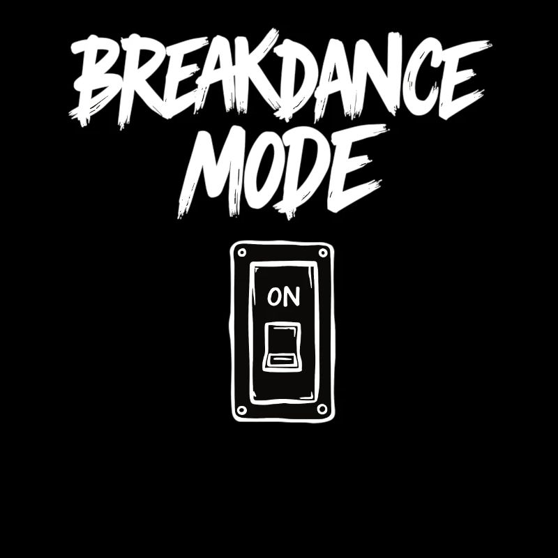 Breakdance Mode On Breakdance Breakdancing