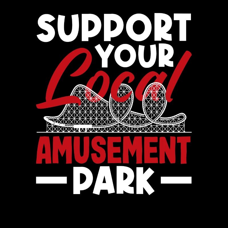 Roller Coaster Support Your Local Amusement Park