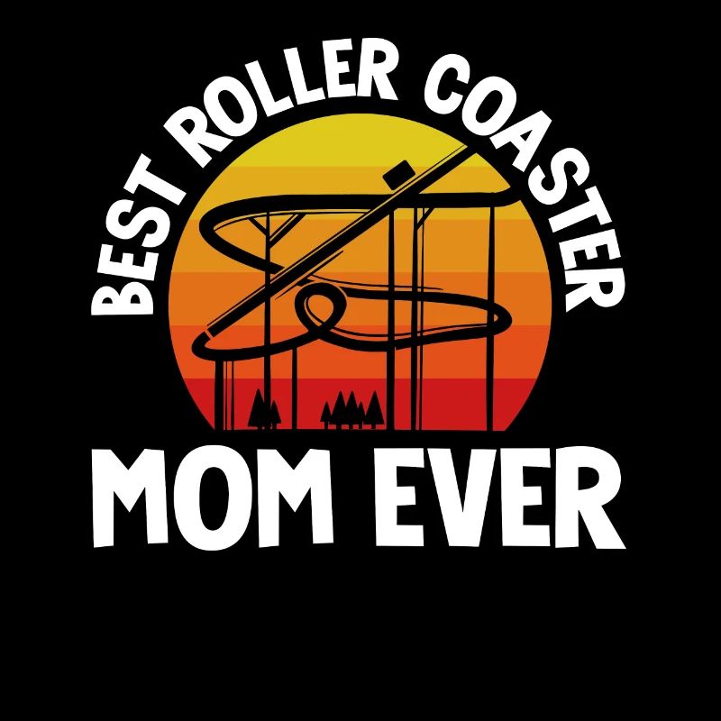 Roller coaster best mom ever