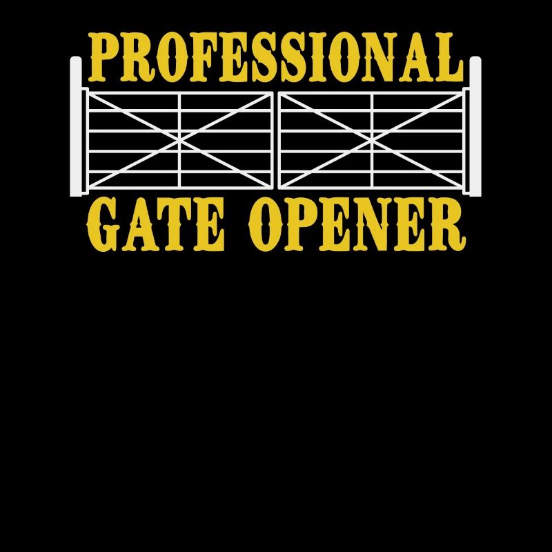 Professional Gate Opener Humor Fun Statement