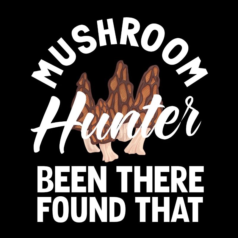 Mushroom Picker Been There Found That