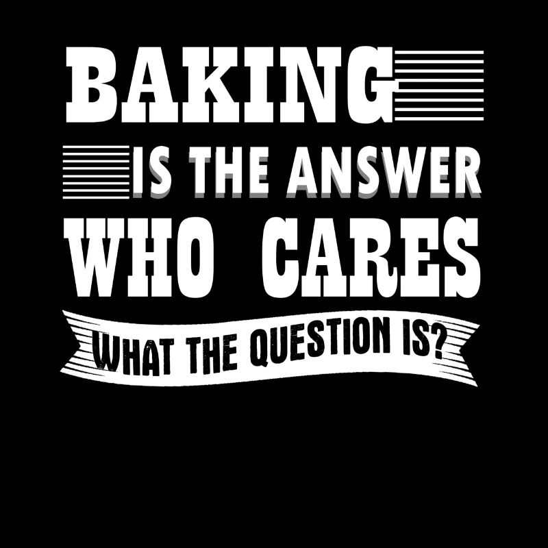 Baker Baking Is The Answer