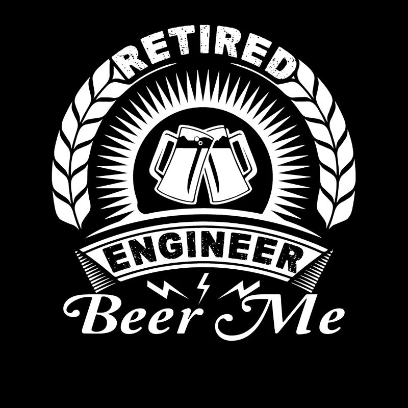Engineer Retired Engineer Beer Me