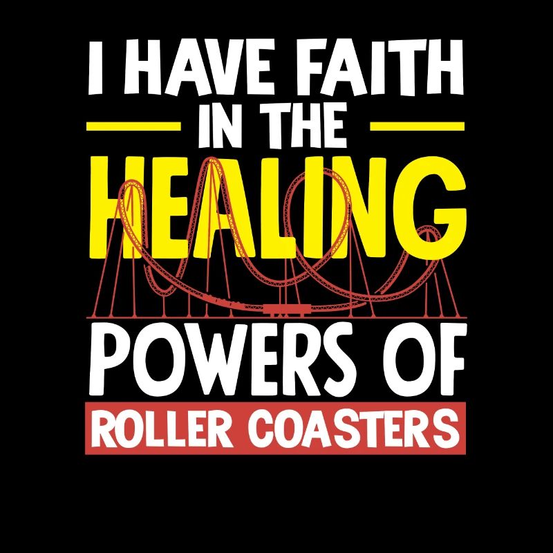 Ich Glaube An Die Heilkraft Der Achterbahn