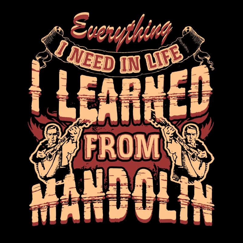 Everything I Need In Life I Learned From Mandolin