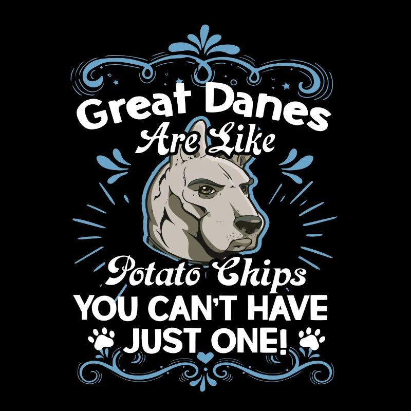 Great Danes Are Like Potato Chips