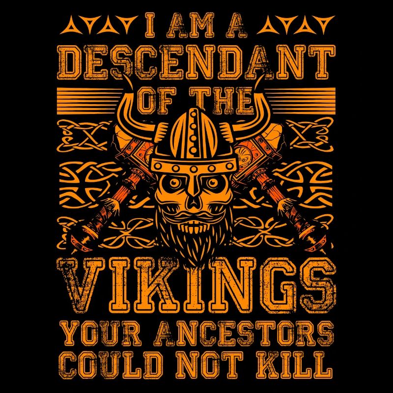 Ich bin ein Nachkomme der Wikinger, eurer Vorfahren