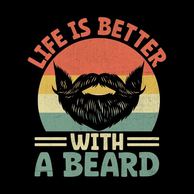 Das Leben Ist Besser Mit Einem Bart Bärtig Bärtig Mann