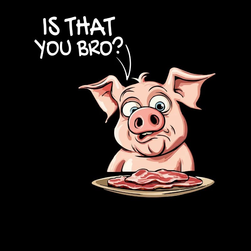 C'est ton frère ? Cochon avec humour de bacon
