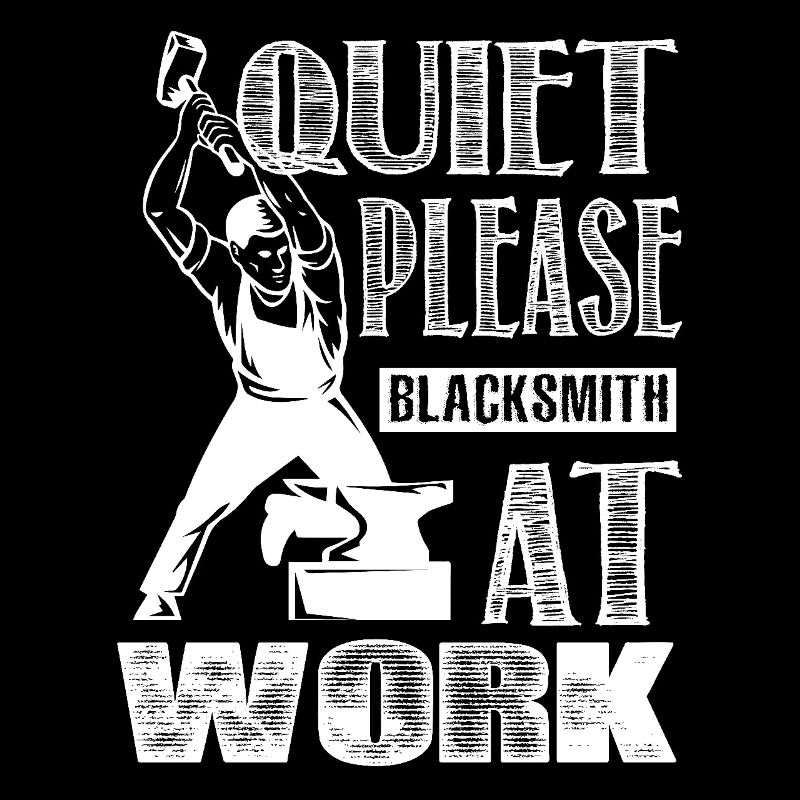 Quiet Please Blacksmith At Work