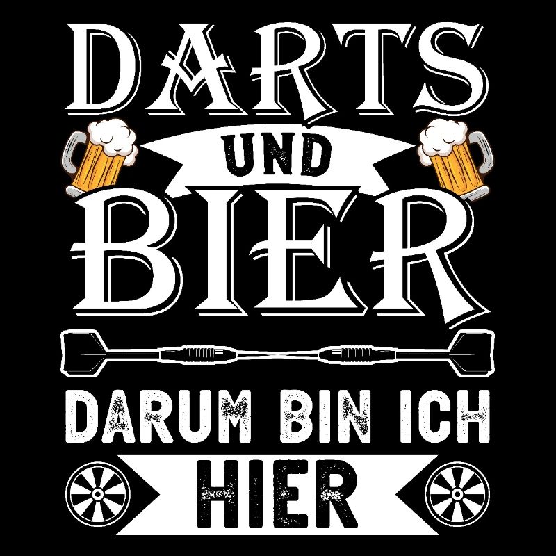 Darts und Bier darum bin ich hier Geschenkidee