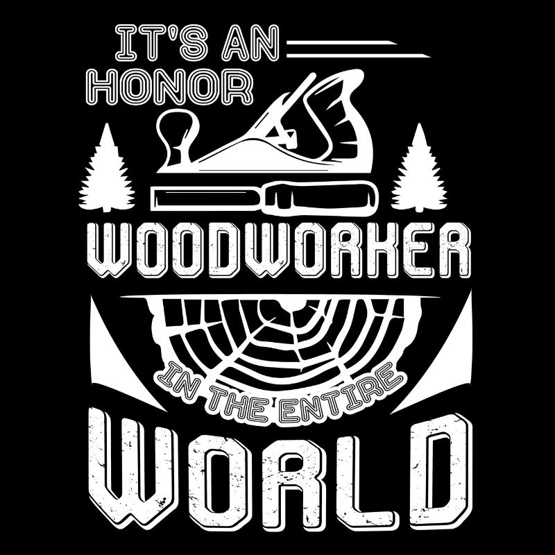 Woodworker Being The Best Woodworker