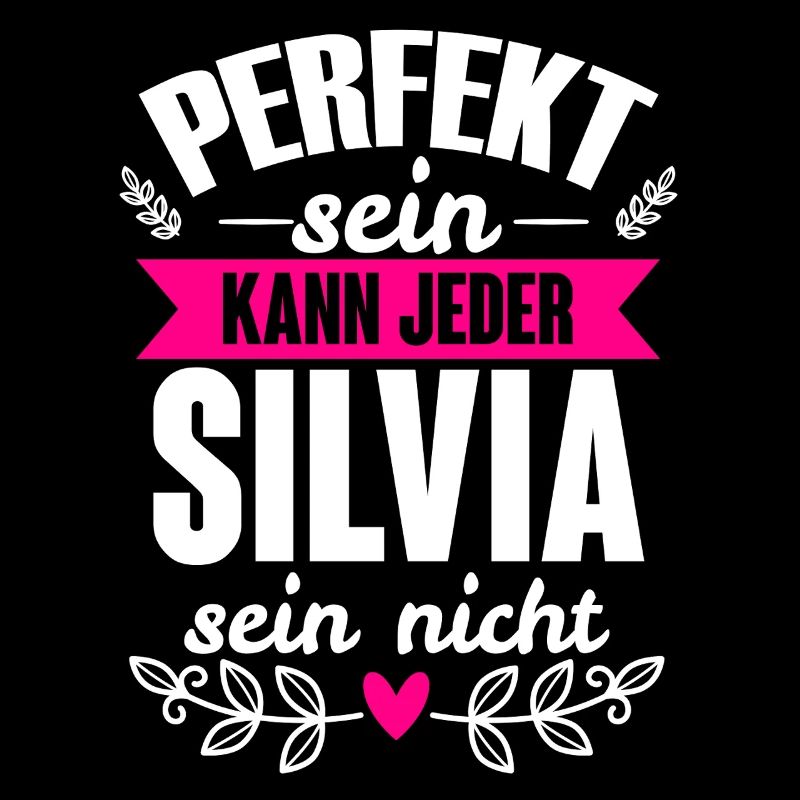Silvia - Perfekt Sein Kann Jeder Silvia Nicht
