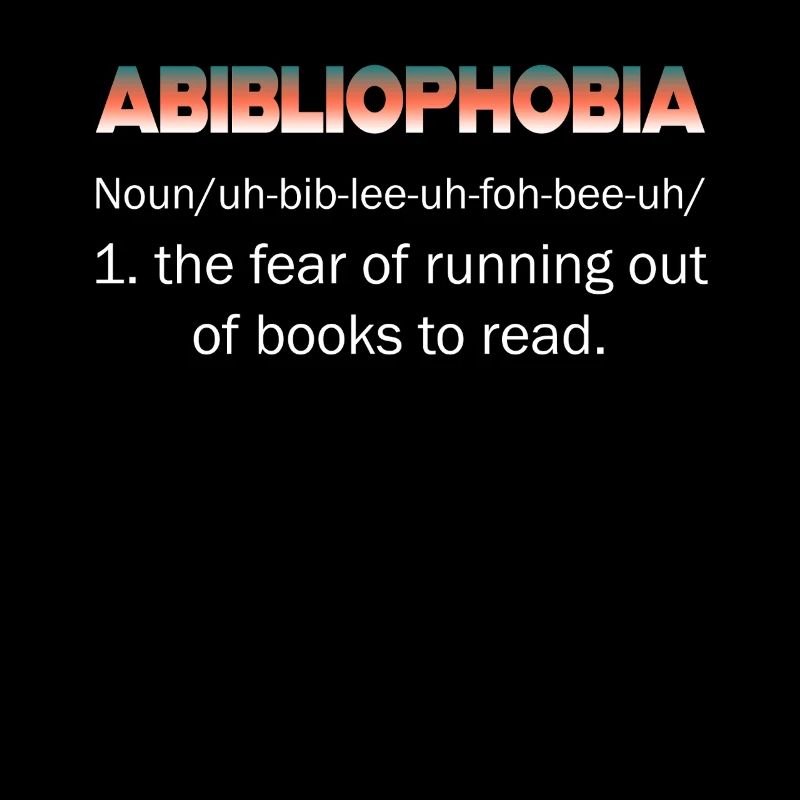 Abibliophobia Bookworm Reading Books