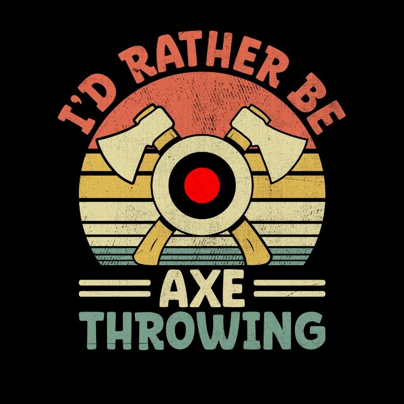 I'd Rather Be Axe Throwing Target Hatchet Thrower