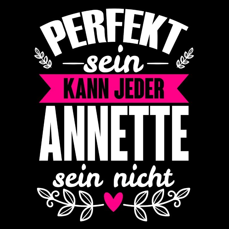 Annette - Perfekt Sein Kann Jeder Annette Nicht