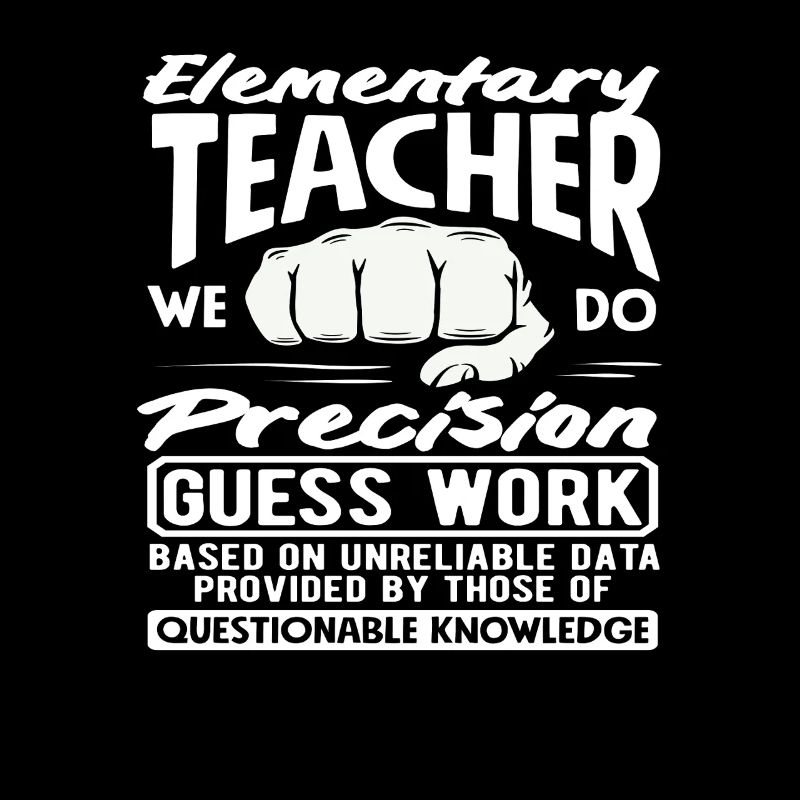 Primary School Teacher Precision Guessing Work Humor