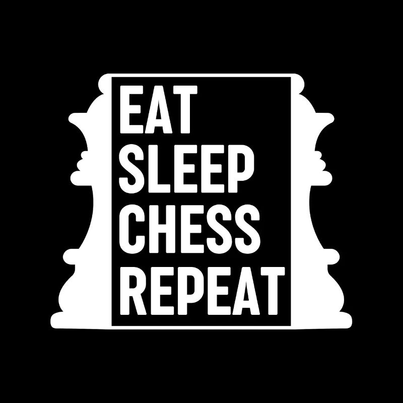 Eat Sleep Chess Repeat Chess Sayings