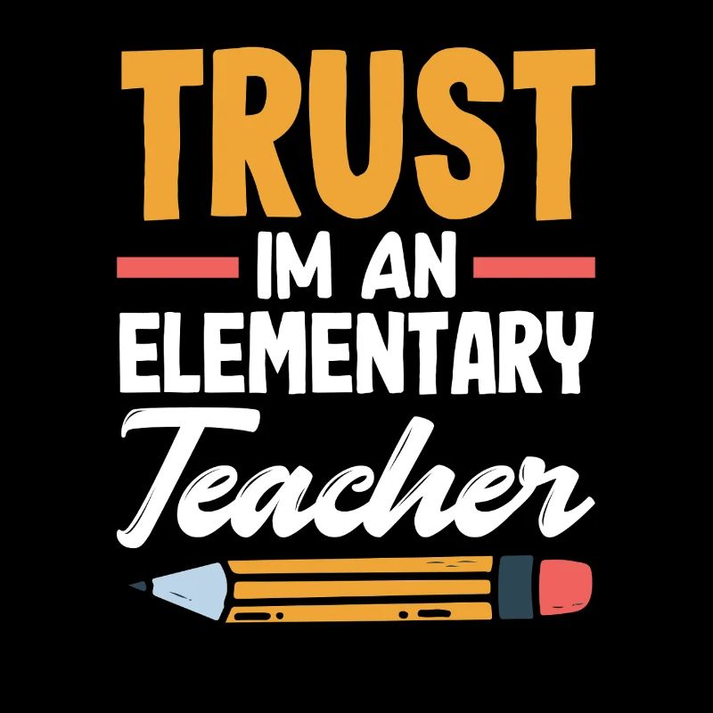 Elementary Teacher Trust Im An Elementary Teacher