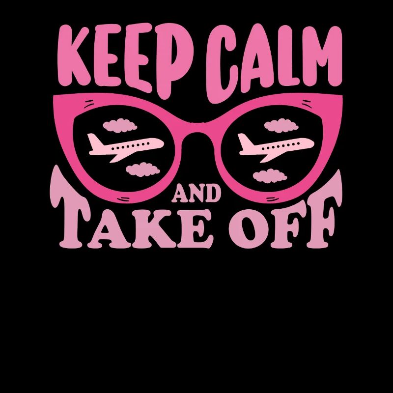 Keep Calm And Take Off Fun Vacation