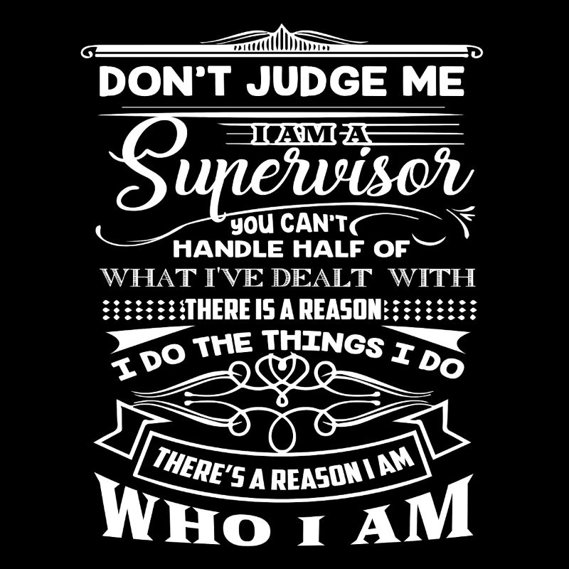 Supervisor Don't Judge Supervisor