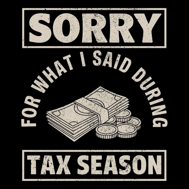 Désolé pour ce que j’ai dit pendant la saison des impôts Comptable