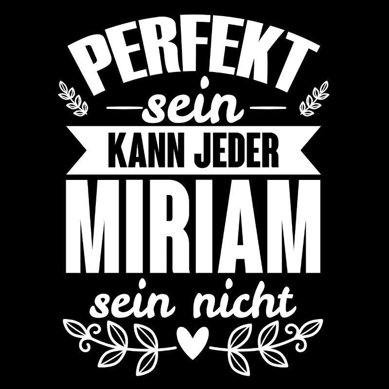 Miriam - Perfekt Sein Kann Jeder Miriam Sein Nicht