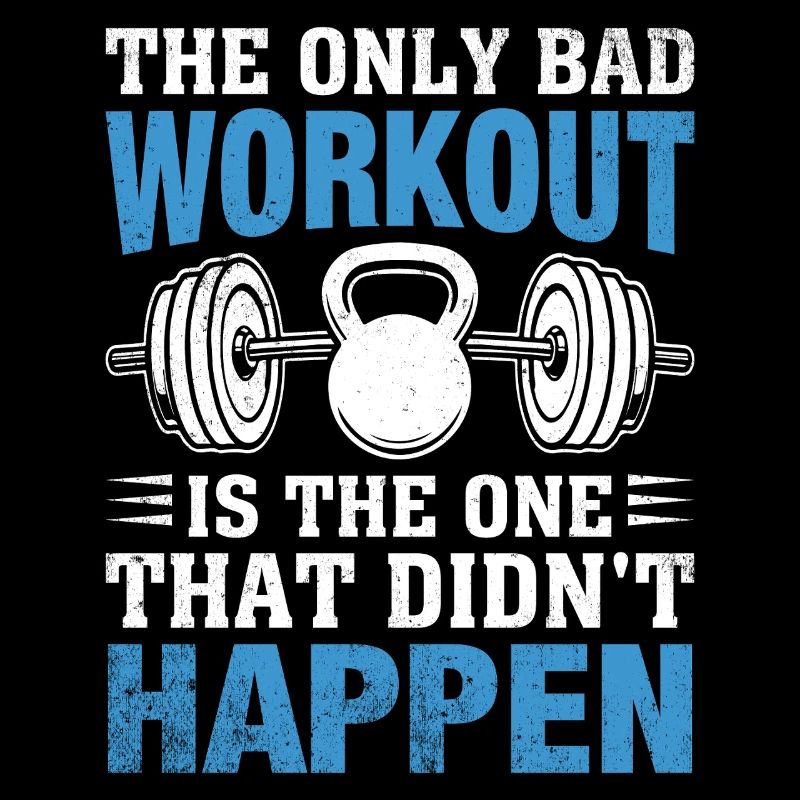 Das einzige schlechte Workout ist das verpasste