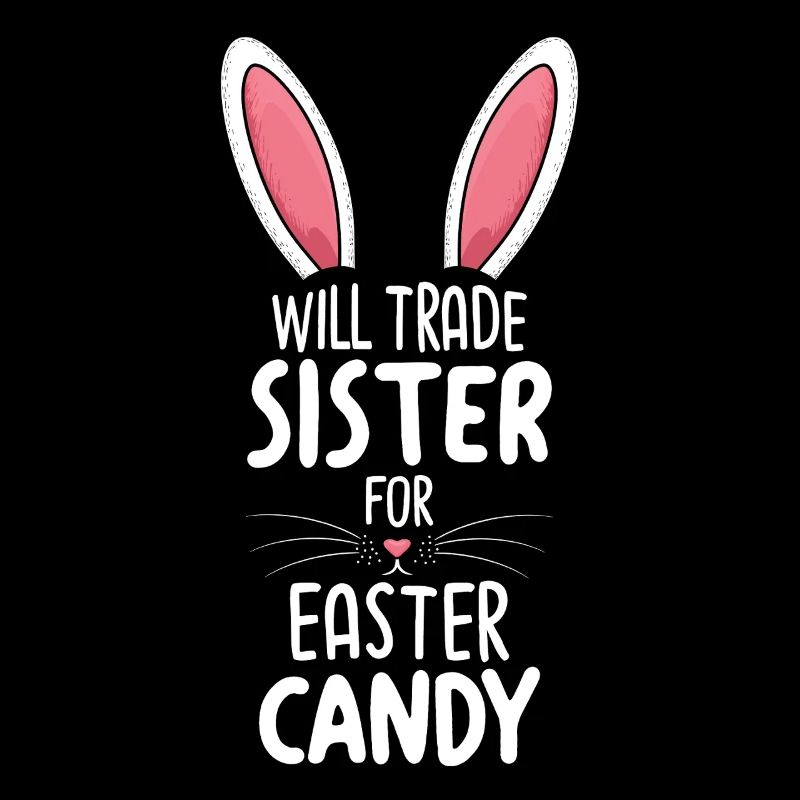 Will Trade Sister For Easter Candy
