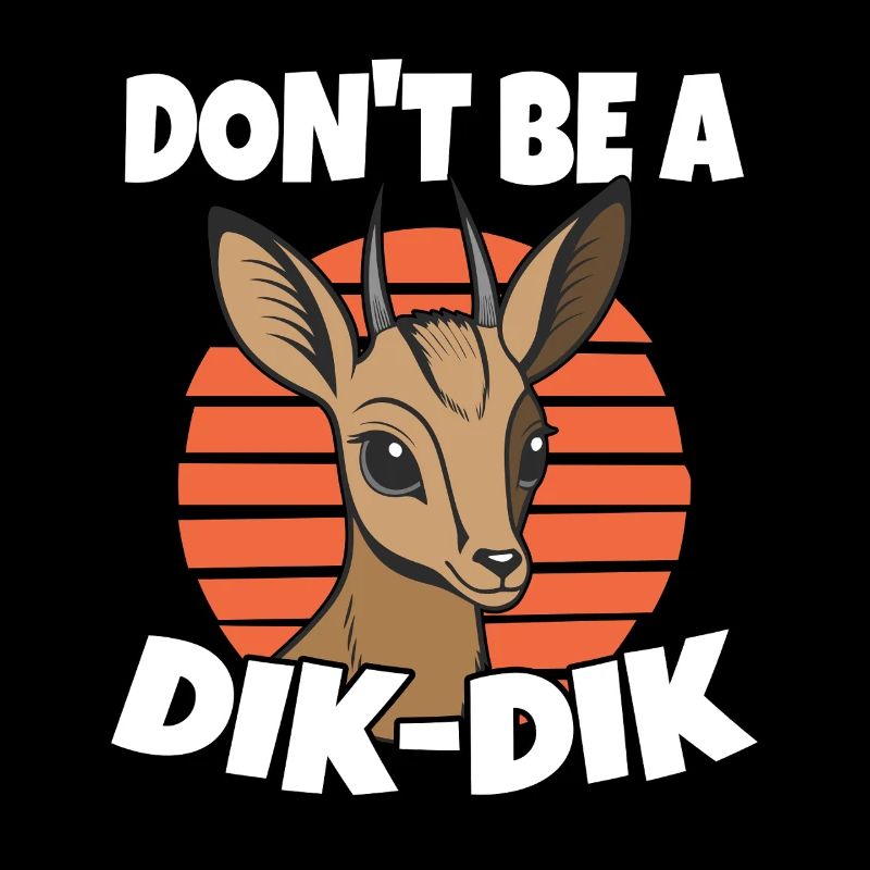 Don T Be A Dik Dik Pun Faune Antilope