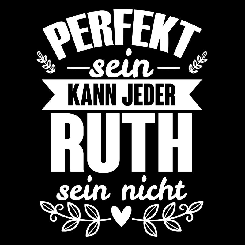 Ruth - Perfekt Sein Kann Jeder Ruth Sein Nicht