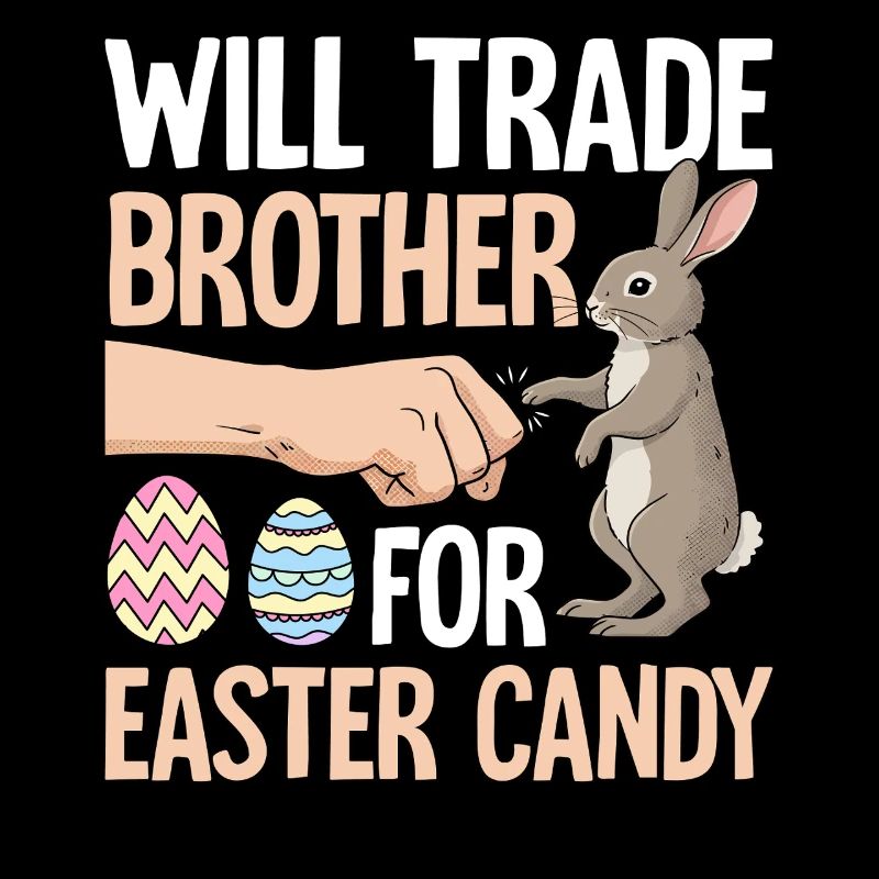 Will Trade Brother For Easter Candy