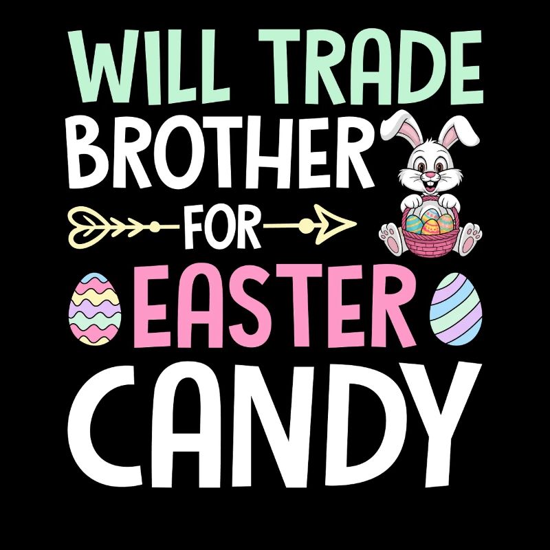 Will Trade Brother For Easter Candy
