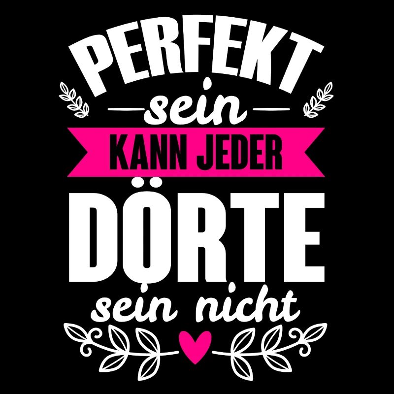 Dörte - Perfekt Sein Kann Jeder Dörte Sein Nicht