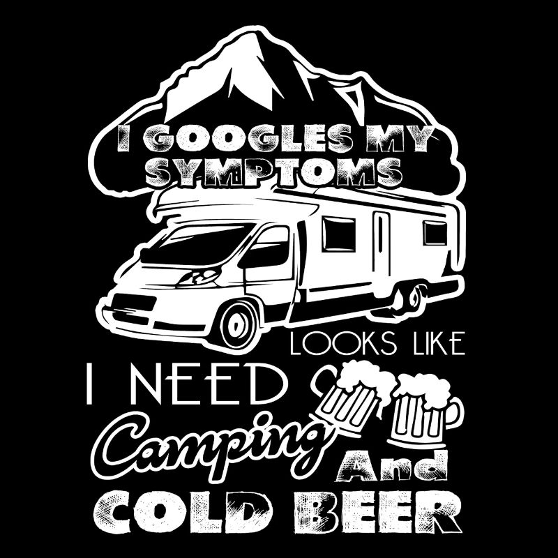 Camping I Need Camping And Cold Beer