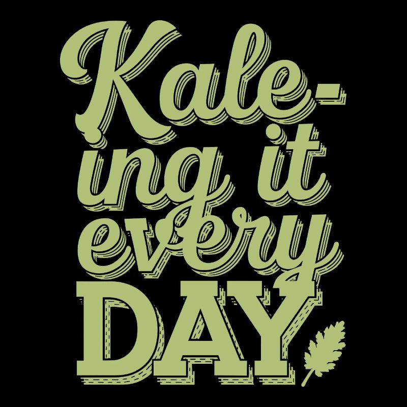 Kale-ing It Every Day - Vegan Vegetarian Design