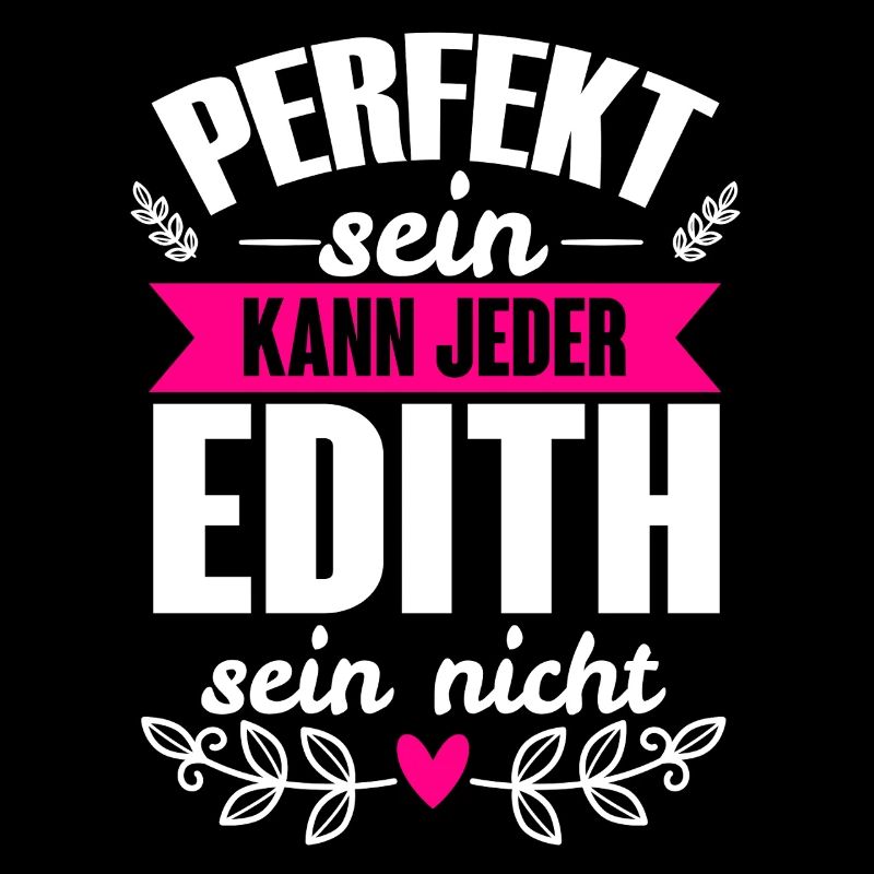 Edith - Perfekt Sein Kann Jeder Edith Sein Nicht